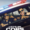 Let’s Be Cops LETS BE COPS 1SHT