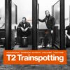 T2: Trainspotting quad-poster-t2-trainspotting-reduced